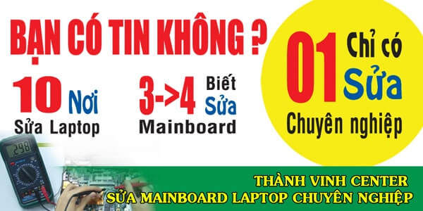 Thành Vinh Center - T.Tâm Sửa Laptop 24h sửa Mainboard Laptop chuyên nghiệp