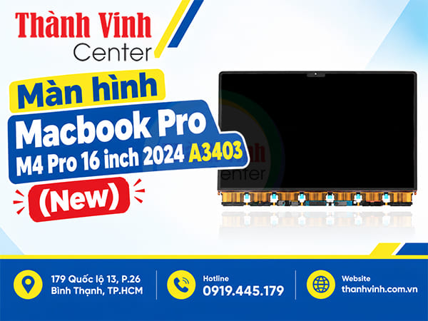 màn hình MacBook Pro M4 Pro 16 inch 2024 A3403 