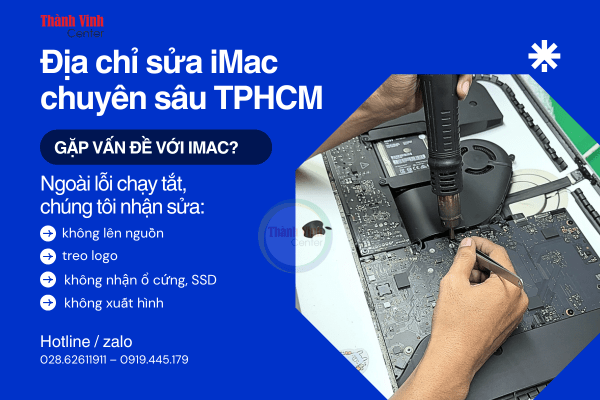 Địa chỉ sửa iMac uy tín TPHCM