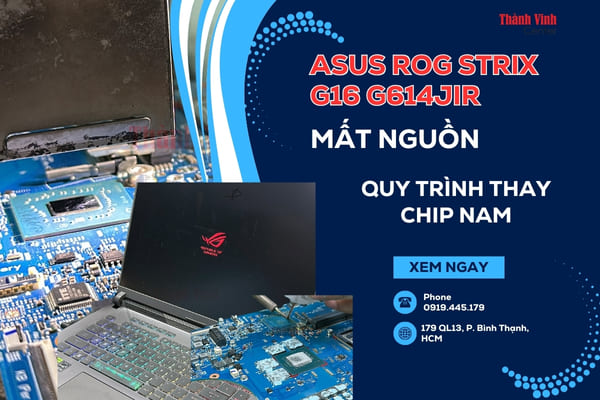 Sửa laptop Asus ROG Strix G16 G614JIR mất nguồn