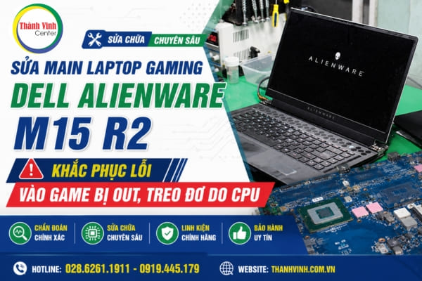 Sửa main laptop gaming Dell Alienware M15 R2