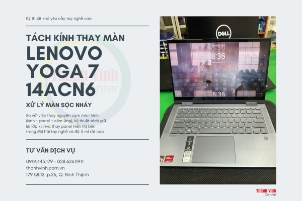 Tách kính thay màn hình laptop Lenovo Yoga 7 14ACN6 có khó không?