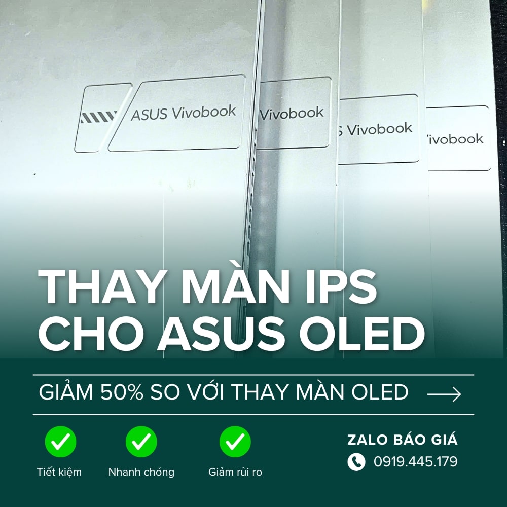 Thay màn hình laptop Asus Vivobook 15 OLED với giải pháp tiết kiệm chi phí