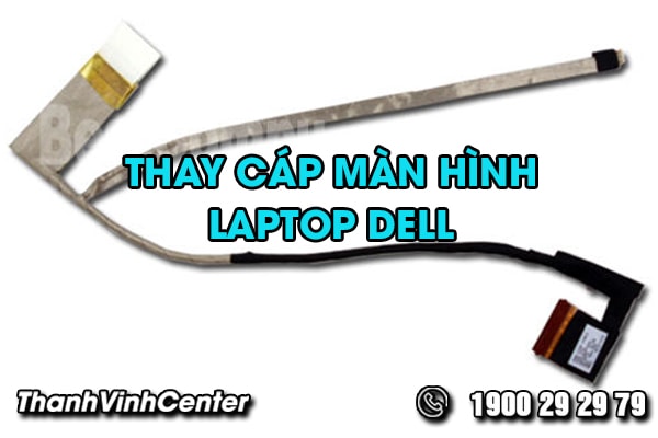 tai-thanh-pho-ho-chi-minh-nen-thay-cap-man-hinh-laptop-dell-o-dau-01
