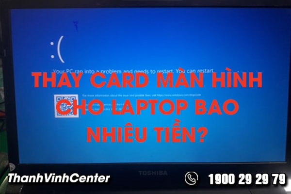 thay-card-man-hinh-cho-laptop-bao-nhieu-tien-01