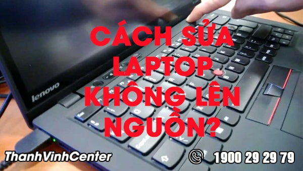 cach-sua-laptop-khong-len-nguon-04