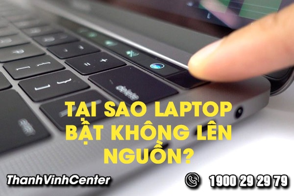 tai-sao-laptop-bat-khong-len-nguon-cach-khac-phuc-nhu-the-nao
