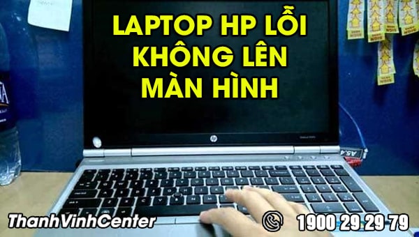 Khắc phục lỗi laptop HP không lên màn hình