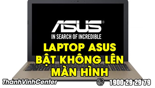 Laptop Asus bật không lên màn hình