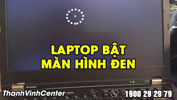  laptop bật lên màn hình đen