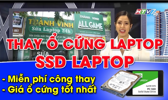Thành Vinh Center Chuyên thay ổ cứng laptop - ssd laptop