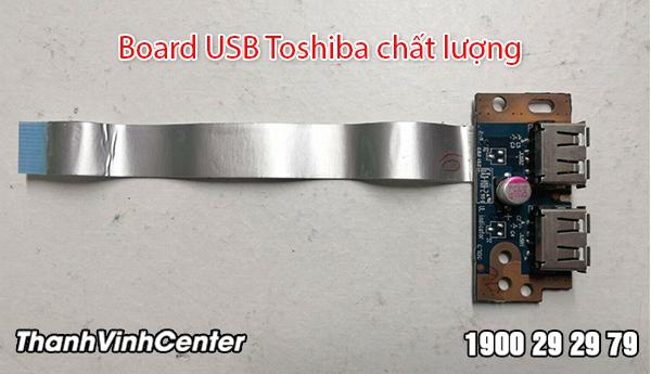 Công ty thay thế Board USB Toshiba nhanh chóng, chất lượng
