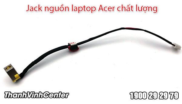Nhận biết Jack nguồn laptop Acer bị lỗi