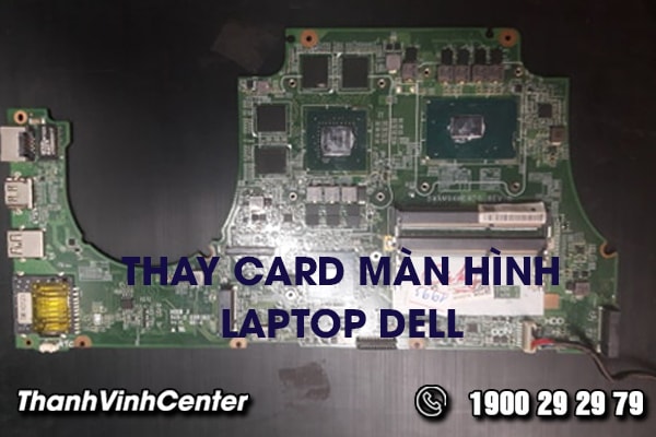 thay-card-man-hinh-laptop-dell-o-dau-uy-tin-01