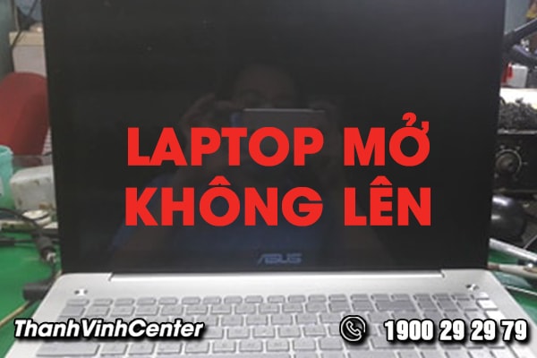 tong-hop-cac-cach-khac-phuc-loi-laptop-mo-khong-len-01