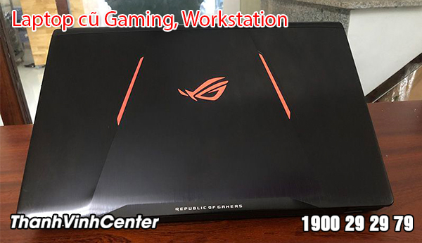 Các dòng Laptop cũ Gaming, Workstation chính hãng, cấu hình cao