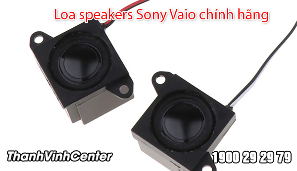 Một số ảnh hưởng khi loa Speaker laptop Sony Vaio bị lỗi