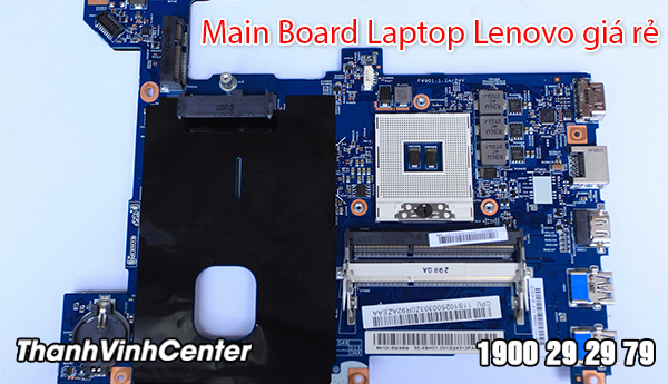 Chính sách mua Main Board Laptop Lenovo hấp dẫn tại Thành Vinh Center