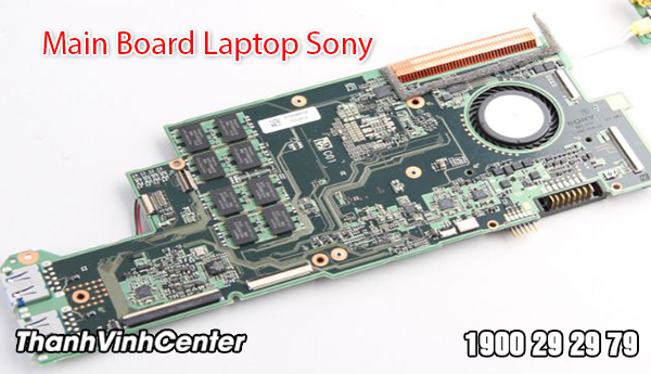 Dịch vụ thay thế Main Board Laptop Sony nhanh chóng, giá rẻ