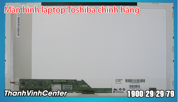 Đơn vị chuyên phân phối và cung cấp Màn hình laptop Toshiba chính hãng