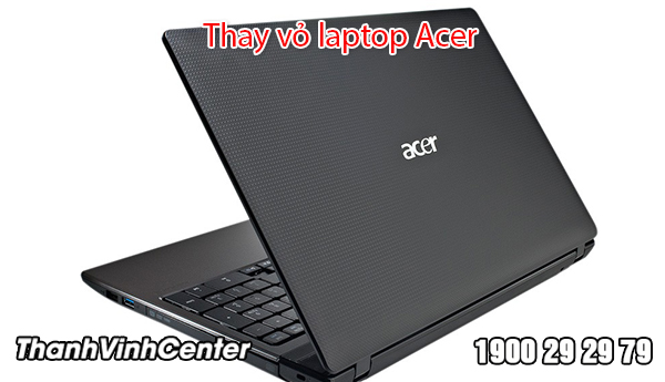 Thay vỏ laptop Acer uy tín, chính hãng