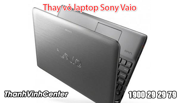 Một số loại vỏ laptop Sony Vaio tại Thành Vinh Center