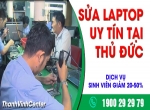 Nơi sửa laptop uy tín Thủ Đức giá rẻ ưu đãi sinh viên