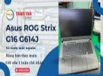 Sửa laptop Asus ROG Strix G16 G614J mất nguồn, đã sửa nơi khác