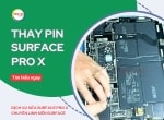 Thay pin Surface Pro X - Sửa Surface Pro X không nhận pin