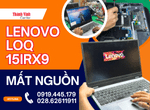 Sửa laptop Lenovo LOQ 15IRX9 mất nguồn – Có cần thay main?