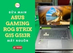 Sửa laptop Asus Gaming ROG Strix G15 G513R: Mất nguồn do chơi game xuyên đêm?