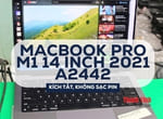 Sửa main Macbook Pro M1 14 inch 2021 A2442 kích tắt và không sạc pin