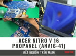 Sửa main laptop gaming Acer Nitro V 16 ProPanel ANV16-41 mất nguồn