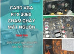Sửa card VGA RTX 3060 mất nguồn – sửa card VGA chuyên sâu tại Thành Vinh Center