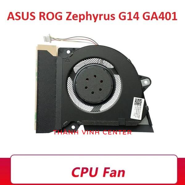 THAY QUẠT FAN CPU ASUS ROG ZEPHYRUS G14 GA401I GA401IV GA401XX