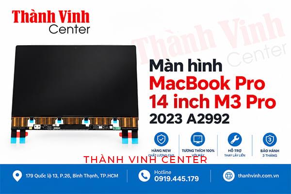 Màn hình MacBook Pro 14 inch M3 Pro 2023 A2992 (New)