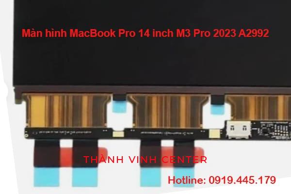 Màn hình MacBook Pro 14 inch M3 Pro 2023 A2992 (New)