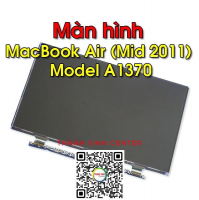 Thay Màn Hình MacBook Air (Mid 2011) Model A1370 EMC 2471 MC968LL/A MD214LL/A 11 inch